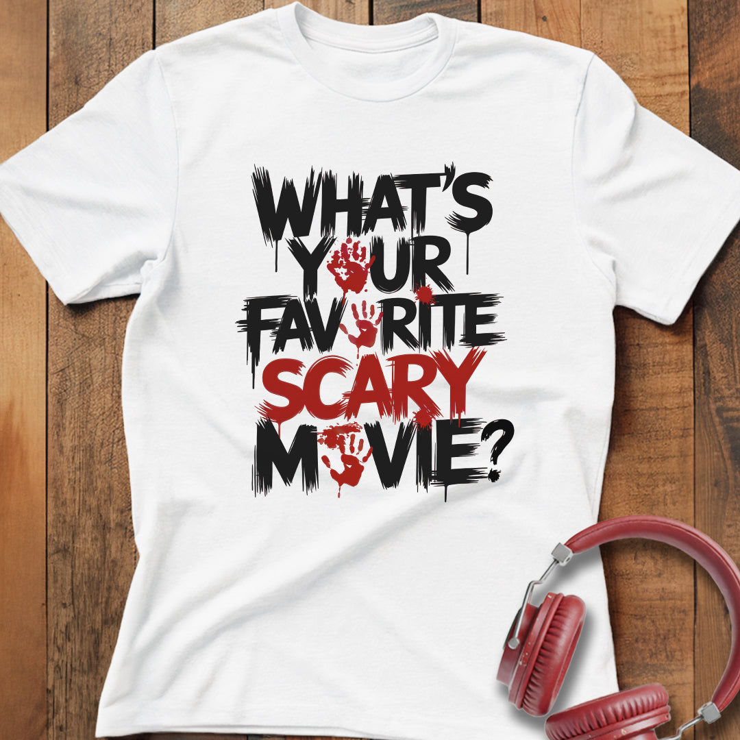 Favorite Scary Movie? T-Shirt