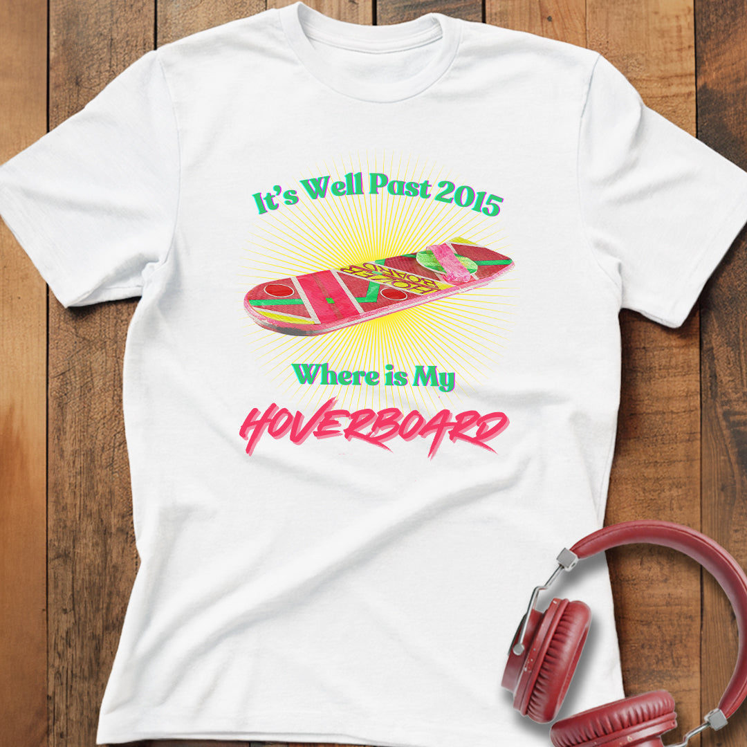 Where is My Hoverboard T-Shirt