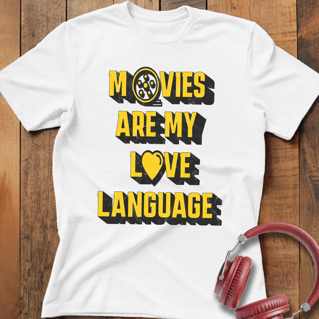 Movies Are My Love Language T-Shirt