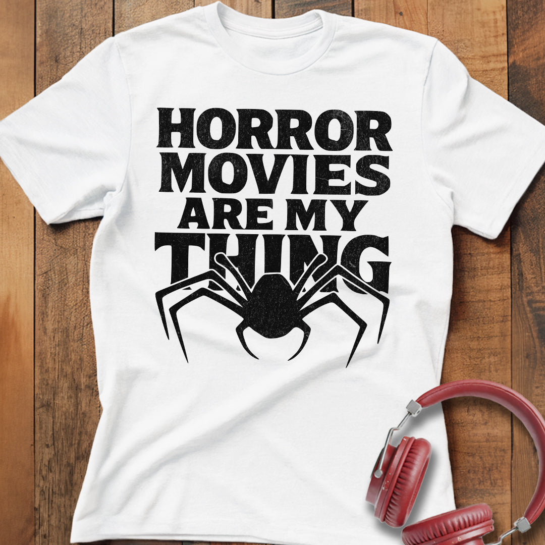 Horror Movies Are My Thing (B&W) T-Shirt