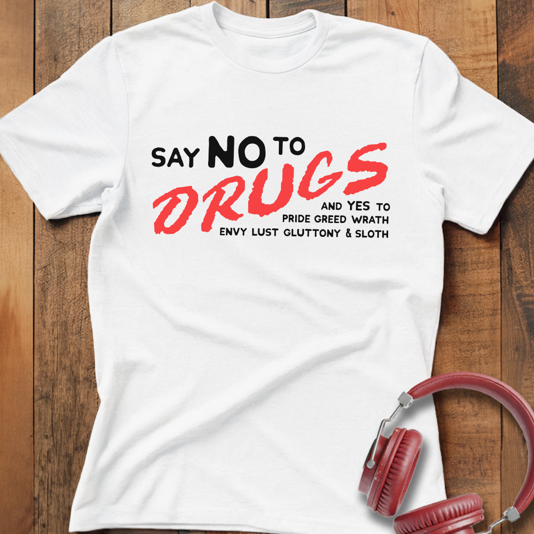Say No To Drugs T-Shirt