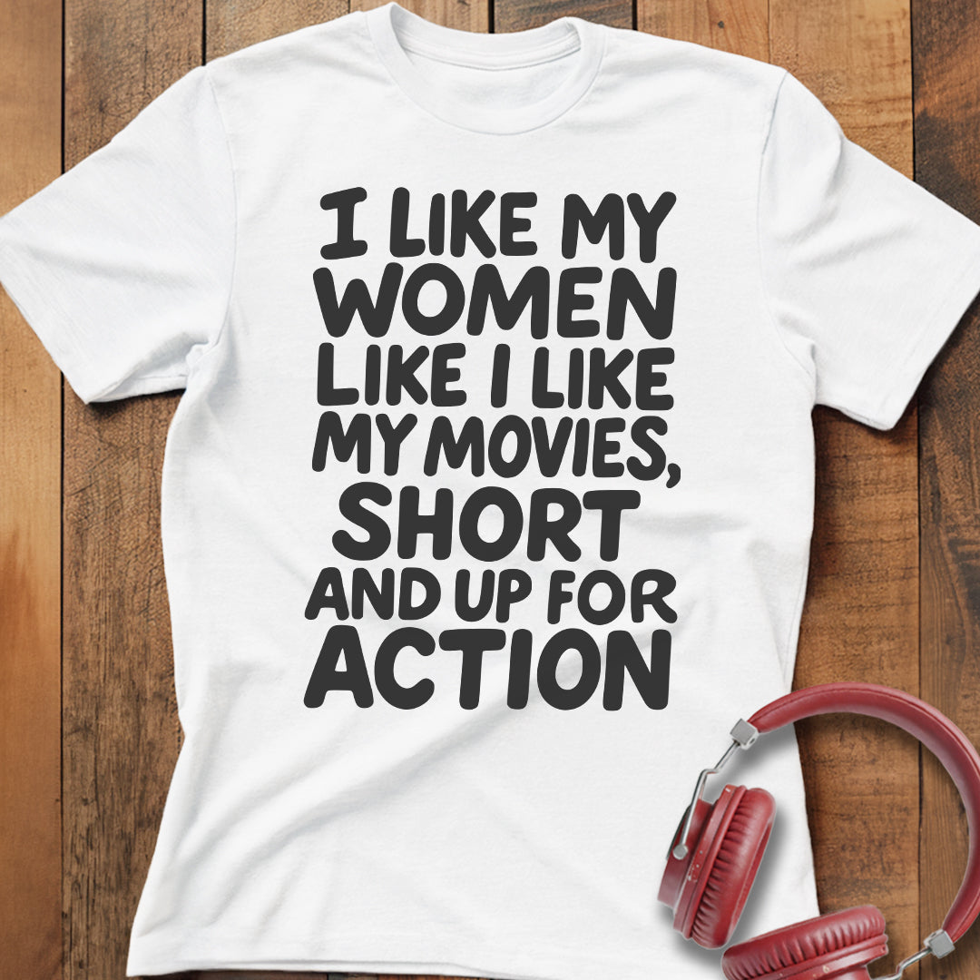 I Like My Women And Movies T-Shirt