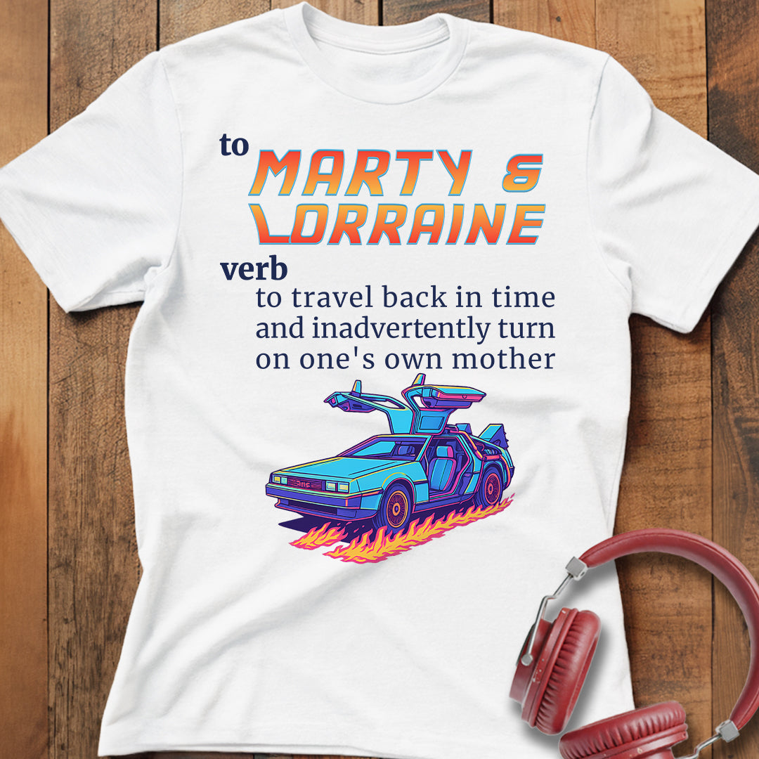 To Marty & Lorraine T-Shirt