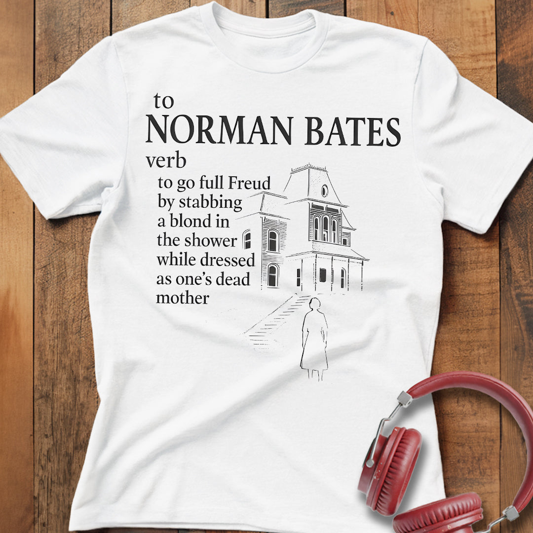 To Norman Bates T-Shirt