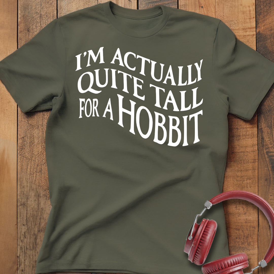 Tall For A Hobbit T-Shirt