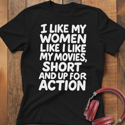 I Like My Women And Movies T-Shirt