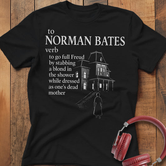 To Norman Bates T-Shirt