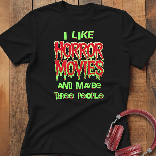 I Like Horror Movies T-Shirt