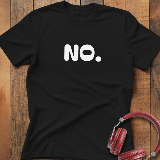 No. T-Shirt