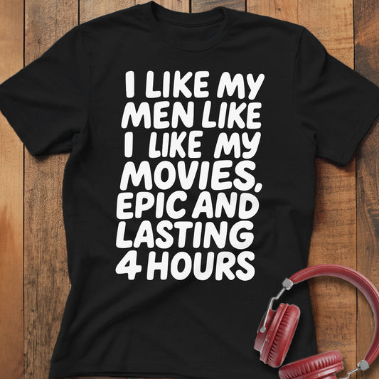 I Like My Men And Movies T-Shirt