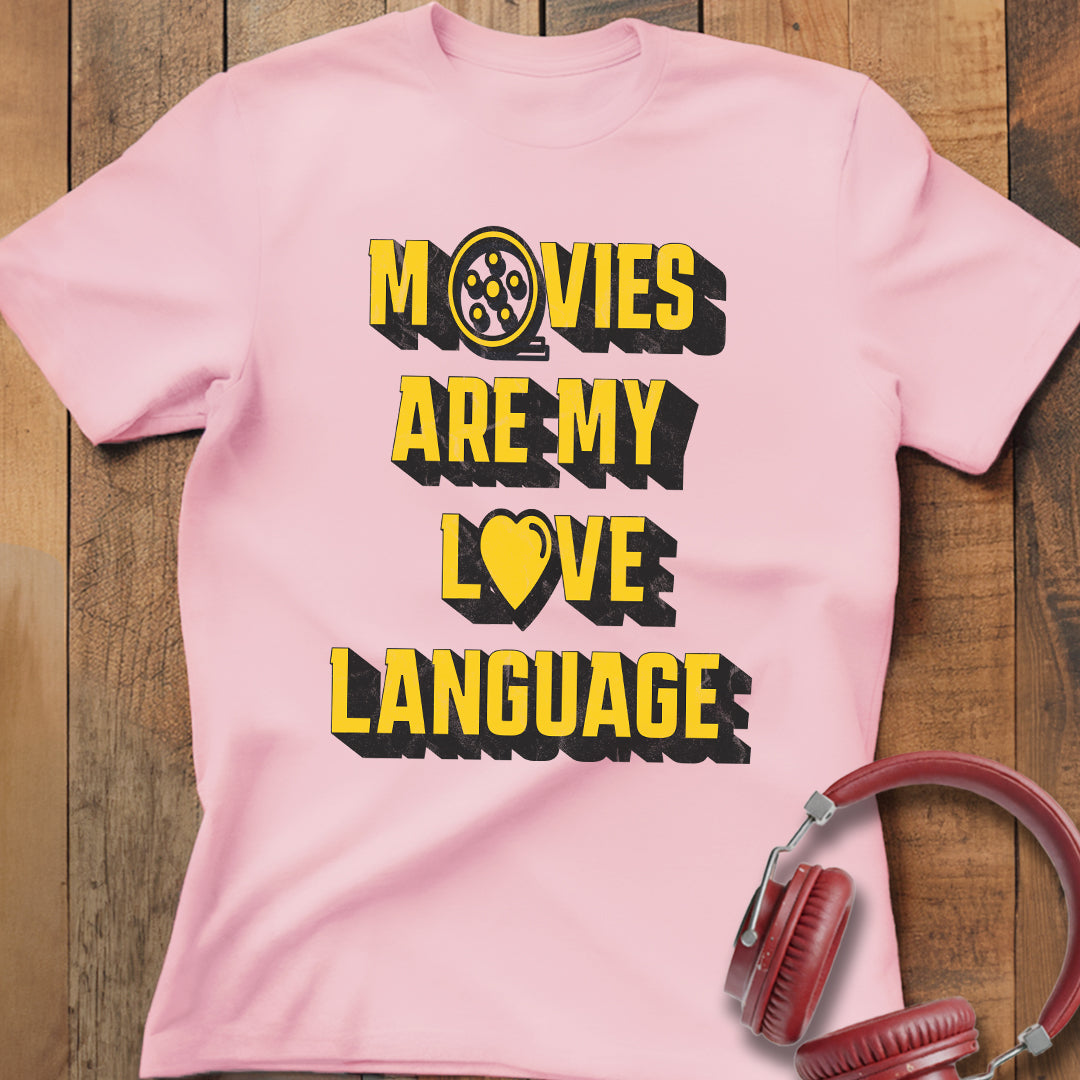 Movies Are My Love Language T-Shirt