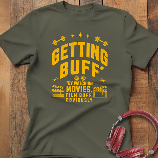 Getting Buff (Movie Buff) T-Shirt