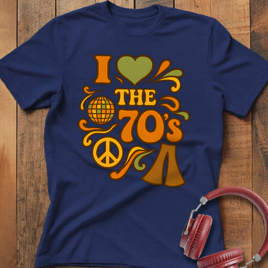 I Love The 70's T-Shirt