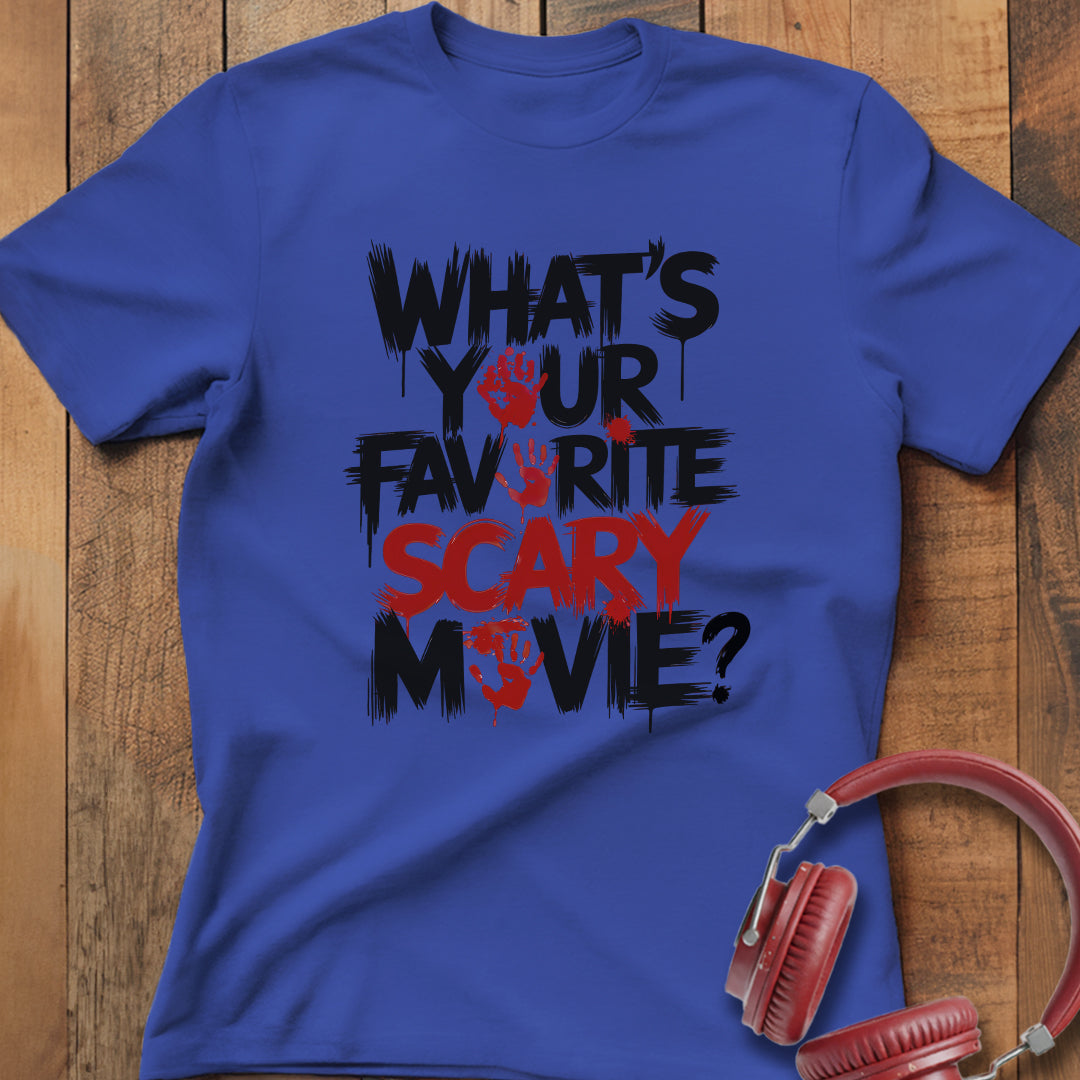 Favorite Scary Movie? T-Shirt