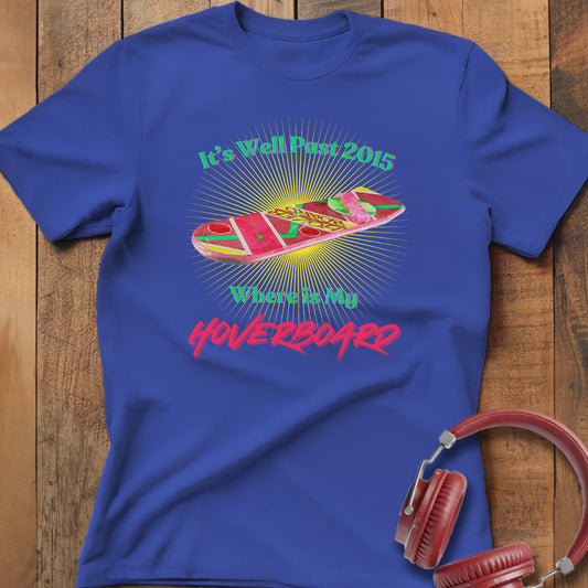 Where is My Hoverboard T-Shirt