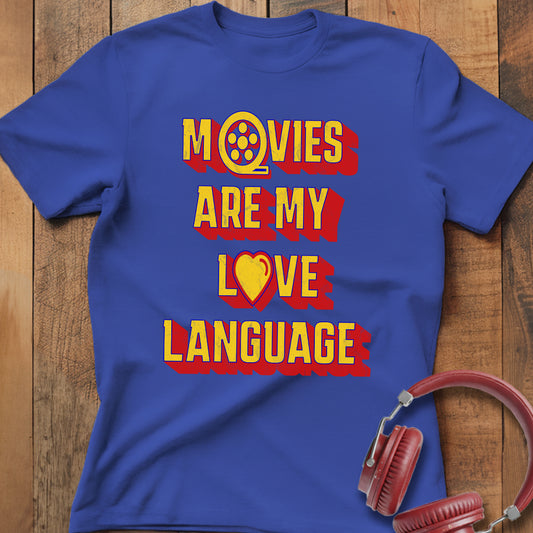 Movies Are My Love Language T-Shirt
