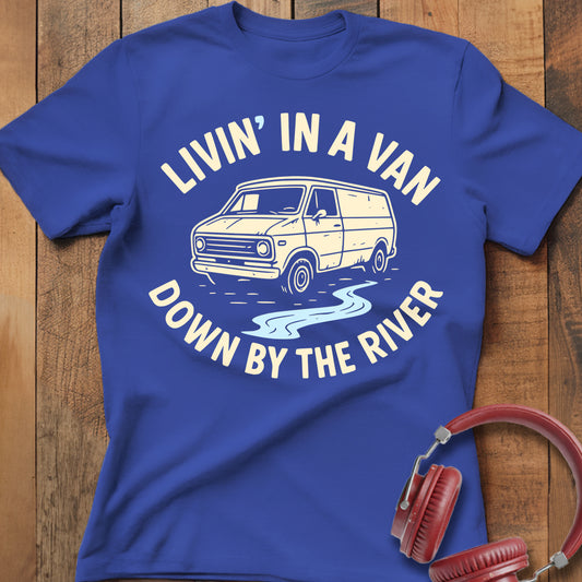 Livin' In A Van T-Shirt