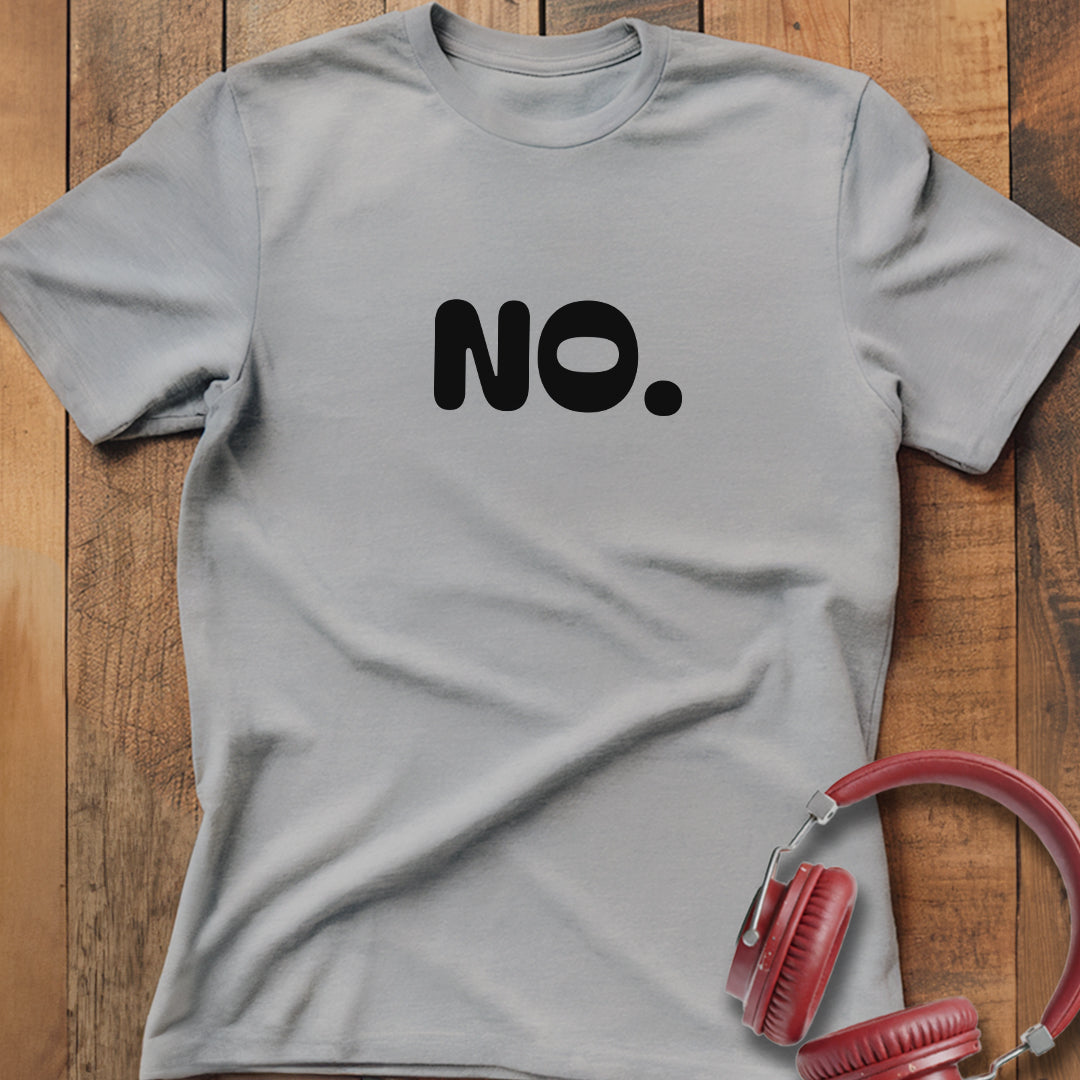 No. T-Shirt