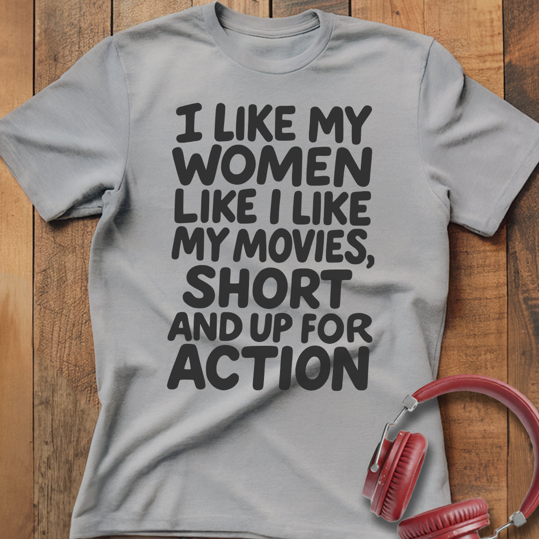 I Like My Women And Movies T-Shirt