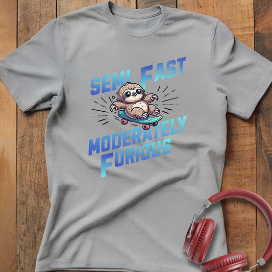 Semi Fast Moderately Furious T-Shirt